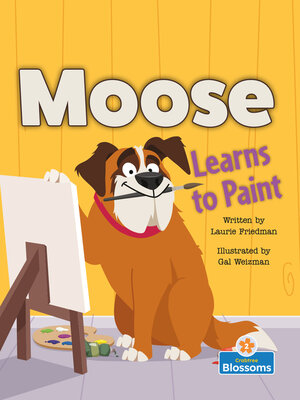 cover image of Moose Learns to Paint